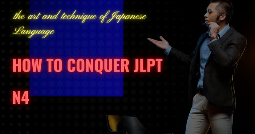 How to Conquer JLPT N4 Level in Japanese (जापानी भाषा: JLPT N4 लाई कसरी जित्ने)